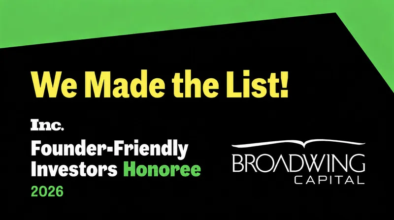 Black and green graphic announcing Broadwing Capital as an Inc. 2026 Founder-Friendly Investors honoree.