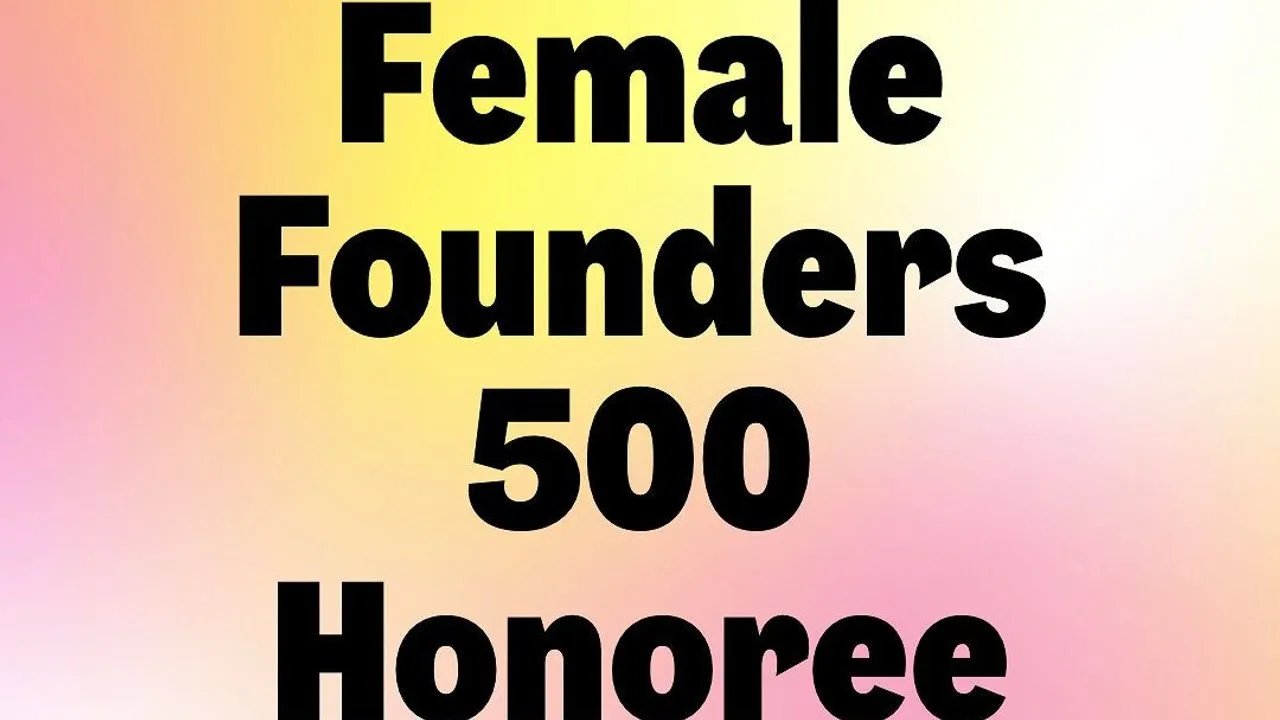 Female Founders 500 Honoree text on a pastel gradient background